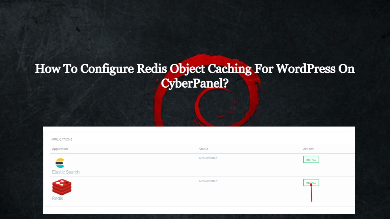 How To Configure Redis Object Caching For WordPress On CyberPanel?