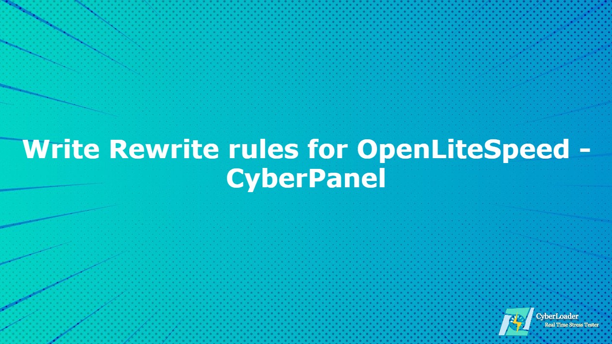 Write Rewrite rules for OpenLiteSpeed – CyberPanel