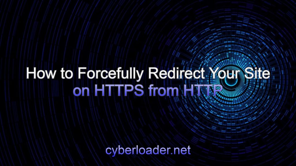 How to Forcefully Redirect Your Site on HTTPS From HTTP